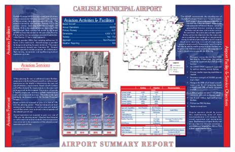 Carlisle Municipal (4M3) is a city owned general aviation airport in east central Arkansas. Located 2 miles northeast of the city center, the airport occupies 640 acres. The airport is served by two runways: Runway 9-27 