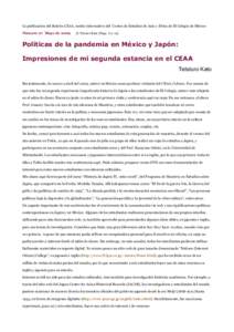 La publicación del Boletín CEAA, medio informativo del Centro de Estudios de Asia y África de El Colegio de México Número 07 Mayo de 2009 © Tetsuro Kato (Pags. 17 y 19)  Políticas de la pandemia en México y Japó