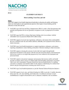 09-11 STATEMENT OF POLICY Menu Labeling, Trans Fats, and Salt Policy NACCHO supports local health department leadership in educating the public and bringing about new food policies and organizational practices that impro