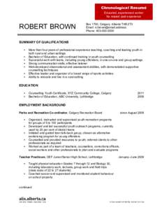 Chronological Resumé Educated, experienced worker No related paid experience ROBERT BROWN