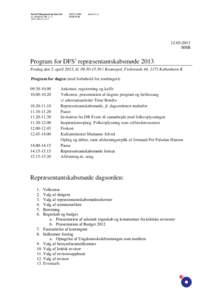 HHB Program for DFS’ repræsentantskabsmøde 2013 Fredag den 5. april 2013, kli Kosmopol, Fiolstræde 44, 1171 København K Program for dagen (med forbehold for ændringer):