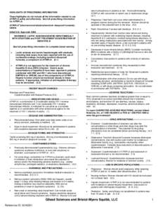 serum phosphorus in patients at risk. Avoid administering ATRIPLA with concurrent or recent use of nephrotoxic drugs[removed]HIGHLIGHTS OF PRESCRIBING INFORMATION These highlights do not include all the information needed