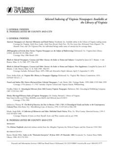 Selected Indexing of Virginia Newspapers Available at the Library of Virginia I. GENERAL INDEXES II. INDEXES LISTED BY COUNTY AND CITY I. GENERAL INDEXES America’s Newspapers and America’s Obituaries and Death Notice