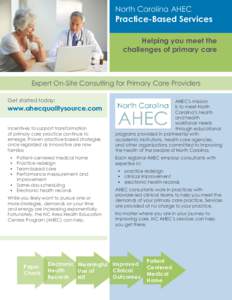 North Carolina AHEC  Practice-Based Services Helping you meet the challenges of primary care