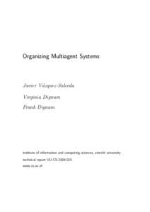 Organizing Multiagent Systems  Javier V´azquez-Salceda Virginia Dignum Frank Dignum