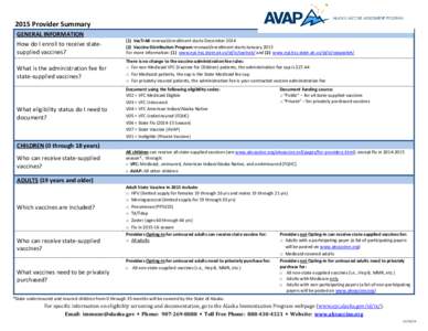 2015 Provider Summary GENERAL INFORMATION How do I enroll to receive statesupplied vaccines? (1) VacTrAK renewal/enrollment starts December[removed]Vaccine Distribution Program renewal/enrollment starts January 2015