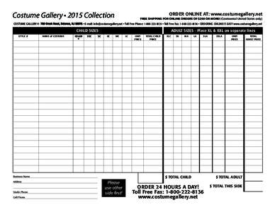 2012 Collection Collection Costume Gallery Gallery • 2015  ORDER ONLINE AT: www.costumegallery.net