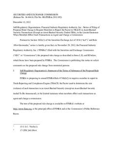 SECURITIES AND EXCHANGE COMMISSION (Release No[removed]; File No. SR-FINRA[removed]December 12, 2012 Self-Regulatory Organizations; Financial Industry Regulatory Authority, Inc.; Notice of Filing of Proposed Rule Chan