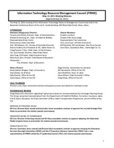 Information Technology Resource Management Council (ITRMC) May 13, 2011 Meeting Minutes (Approved July 19, 2011) The May 13, 2011 meeting of the Information Technology Resource Management Council was held in the Basement