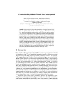 Crowdsourcing tasks in Linked Data management Elena Simperl1 , Barry Norton2 , and Denny Vrandeˇci´c3 1,3 Institute AIFB, Karslruhe Institute of Technology, Germany 2