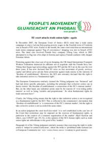 EU court attacks trade union rights - again In December 2007, the European Court of Justice (ECJ) ruled that a trade union campaign to stop a Latvian firm paying poverty wages in the Swedish town of Vaxholm was in breach