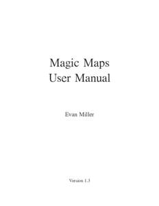 Magic	
 Maps User	
 Manual Evan	
 Miller Version	
 1.3