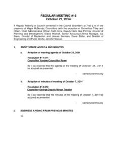 REGULAR MEETING #16 October 21, 2014 A Regular Meeting of Council convened in the Council Chambers at 7:00 p.m. in the presence of Mayor McDonald, Councillors (with the exception of Councillors Tilley and Hillier), Chief