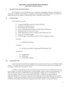 GREATER VALLEJO RECREATION DISTRICT[removed]Grand Jury Report I. REASON FOR INVESTIGATION The Grand Jury received numerous citizen complaints regarding the operation and policies of