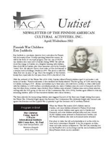 Uutiset NEWSLETTER OF THE FINNISH AMERICAN CULTURAL ACTIVITIES, INC.