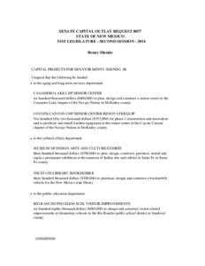 SENATE CAPITAL OUTLAY REQUEST 0037 STATE OF NEW MEXICO 51ST LEGISLATURE - SECOND SESSION[removed]Benny Shendo  CAPITAL PROJECTS FOR SENATOR BENNY SHENDO, JR.