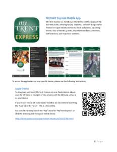 MyTrent Express Mobile App MyTrent Express is a mobile app that builds on the success of the myTrent portal, allowing faculty, students, and staff using smaller Android or Apple mobile devices to check daily news, upcomi