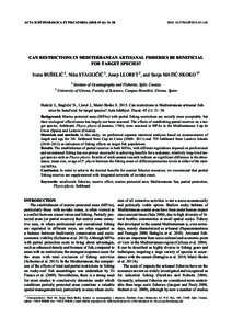 ACTA ICHTHYOLOGICA ET PISCATORIA): 31–38  DOI: AIP2015CAN RESTRICTIONS IN MEDITERRANEAN ARTISANAL FISHERIES BE BENEFICIAL FOR TARGET SPECIES?