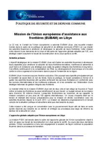 POLITIQUE DE SÉCURITÉ ET DE DÉFENSE COMMUNE  Mission de l’Union européenne d’assistance aux frontières (EUBAM) en Libye Le 22 mai, le Conseil de l’Union européenne a autorisé EUBAM Libye, une nouvelle missio