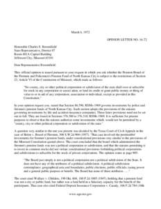 March 6, 1972 OPINION LETTER NO[removed]Honorable Charles S. Broomfield State Representative, District 87 Room 401A Capitol Building Jefferson City, Missouri 65101