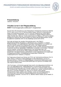 Pressemitteilung Vallendar, Virtuelles Lernen in der Pflegeausbildung BMBF-Forschungsprojekt „GaBaLearn“ eingeworben Mit einer Kick-Off-Veranstaltung an der Philosophisch-Theologischen Hochschule Vallendar