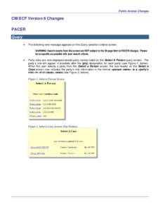 Public Access Changes  CM/ECF Version 6 Changes PACER Query 