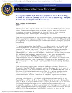 Press Release: SEC Approves PCAOB Auditing Standard No. 5 Regarding Audits of Internal Control Over Financial Reporting; Adopts Definition of "Significant Deficiency"; [removed]; July 25, 2007