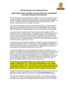 PHE/KIN Strength and Conditioning Stream EARN CREDITS WHILE GAINING VALUABLE PRACTICAL EXPERIENCE In the field of Strength and Conditioning The School of Kinesiology and Health Studies now offers a three-year, 9.0 unit a