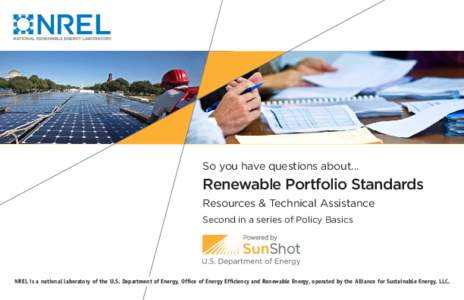 So you have questions about...  Renewable Portfolio Standards Resources & Technical Assistance Second in a series of Policy Basics
