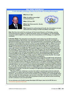 Real-World Meteorology A series of profiles celebrating a half-century of Certified Consulting Meteorologists Who: Bruce A. Egan What: Air pollution meteorologist/ environmental scientist When: CCM since 1979