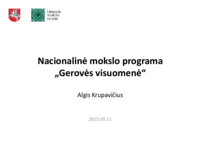 Nacionalinė mokslo programa „Gerovės visuomenė“ Algis Krupavičius