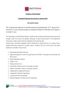 Freedom of Information Proposed Changes Announced in January 2011 By Ibrahim Hasan 2011 is going to be a big year for information lawyers and professionals. On 7th January 2011, the Ministry of Justice announced plans to