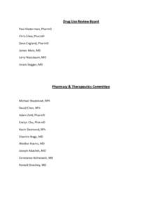 Drug Use Review Board Paul Oesterman, PharmD Chris Shea, PharmD Dave England, PharmD James Marx, MD Larry Nussbaum, MD