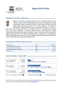 Nigeria EFA Profile  Education for All (EFA) - Global Status Nigeria’s exponential population growth has put immense pressure on the country’s resources and overstretched public services and infrastructure. Despite a