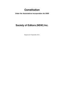 Constitution Under the Associations Incorporation Act 2009 Society of Editors (NSW) Inc.  Registered 4 September 2012