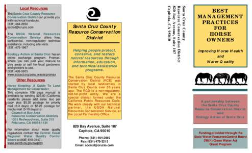 The Santa Cruz County Resource Conservation District can provide you with technical handouts  The USDA Natural Resources