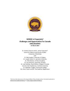 NORAD in Perpetuity? Challenges and Opportunities for Canada UNCLASSIFIED 31 March[removed]Dr. Andrea Charron and Dr. James Fergusson*