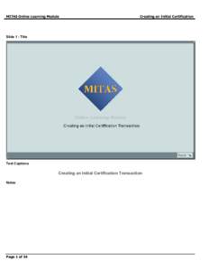 MITAS Online Learning Module  Creating an Initial Certification Slide 1 - Title