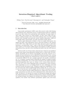 Intention-Disguised Algorithmic Trading (short paper) William Yuen1 , Paul Syverson2 , Zhenming Liu1 , and Christopher Thorpe1 1 2