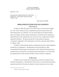 STATE OF VERMONT PUBLIC SERVICE BOARD Docket No[removed]Interconnection Agreement between Verizon New England Inc., d/b/a Verizon Vermont, and IDT America, Corp.