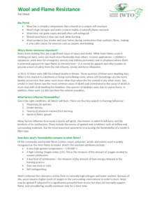 Wool and Flame Resistance Fact Sheet Key Points  Wool has a complex composition that is based on a unique cell structure  Wool’s high nitrogen and water content makes it naturally flame resistant  Wool does no