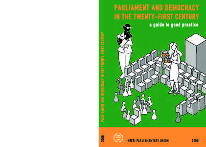 PARLIAMENT AND DEMOCRACY IN THE TWENTY-FIRST CENTURY PARLIAMENT AND DEMOCRACY IN THE TWENTY-FIRST CENTURY a guide to good practice