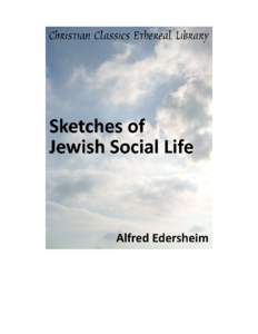 Sketches of Jewish Social Life Author(s): Edersheim, Alfred[removed]Publisher: