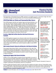 Chemical Facility Anti-Terrorism Standards The Department of Homeland Security (DHS) continues to strengthen security at the Nation’s high-risk chemical facilities through the Chemical Facility Anti-Terrorism Standards