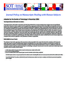 Journal Policy on Manuscripts Dealing with Human Subjects Adopted by the Society of Toxicology in November 2004 Toxicological Sciences Information for Authors Toxicological Sciences will consider manuscripts presenting d