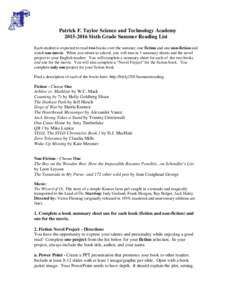 Patrick F. Taylor Science and Technology Academy[removed]Sixth Grade Summer Reading List Each student is expected to read two books over the summer, one fiction and one non-fiction and watch one movie. When you return 