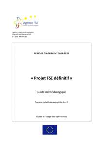 Agence Fonds social européen Chaussée de Charleroi 111 B – 1060 BRUXELLES PERIODE D’AGREMENT