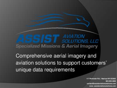 Comprehensive aerial imagery and aviation solutions to support customers’ unique data requirements 117 Perimeter Rd. | Nashua NH[removed]4668 [removed]