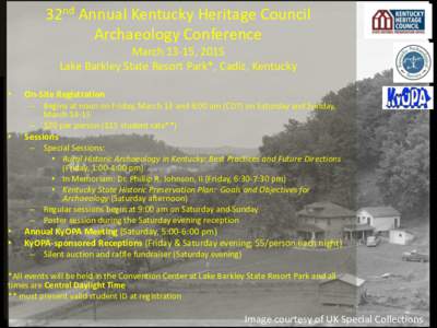 32nd Annual Kentucky Heritage Council Archaeology Conference March 13-15, 2015 Lake Barkley State Resort Park*, Cadiz, Kentucky •