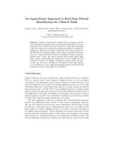 An Agent-Based Approach to Real-Time Patient Identification for Clinical Trials Gareth Tyson1 , Adel Taweel1 , Simon Miles1 , Michael Luck1 , Tjeerd Van Staa2 , and Brendan Delaney1 1